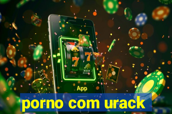 porno com urack